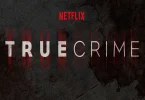 Netflix True Crime
