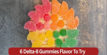 6 Delta-8 Gummies