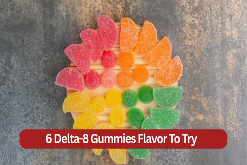6 Delta-8 Gummies